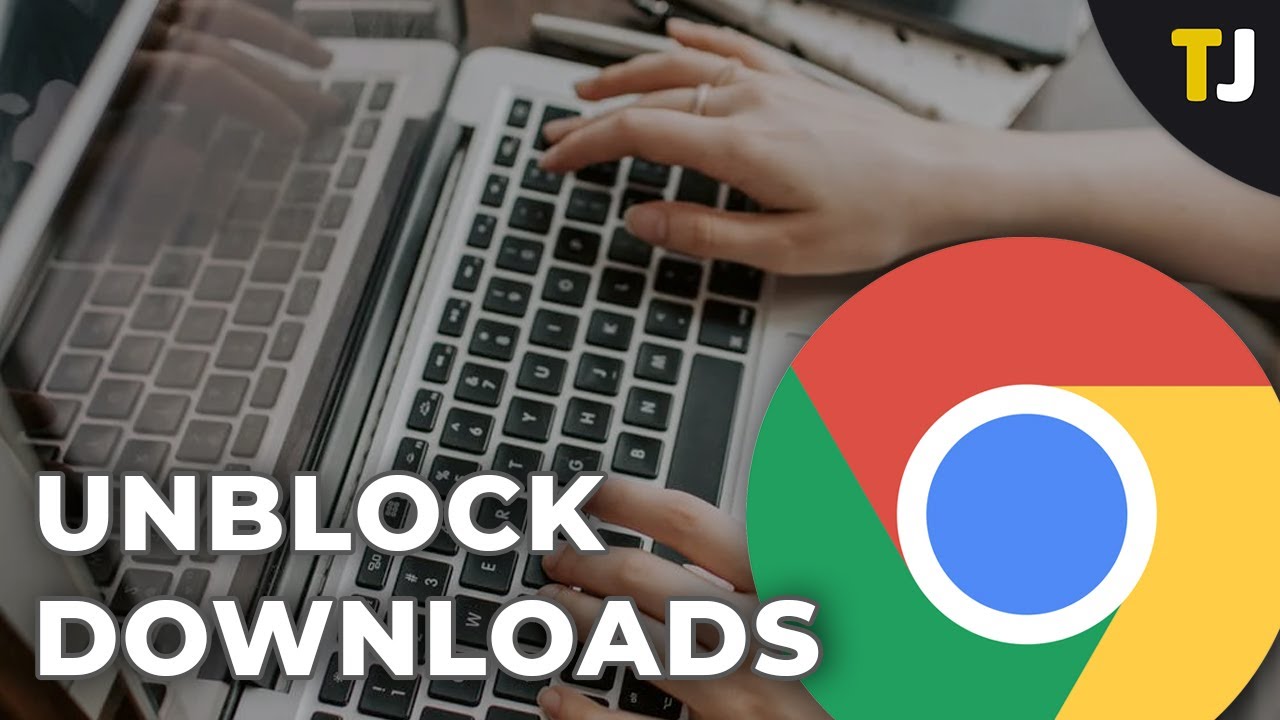 Comment débloquer les téléchargements dans Google Chrome - Jugo Mobile |  Nouvelles et avis sur la technologie et jeux