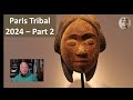 Paris Tribal 2024 Part 2