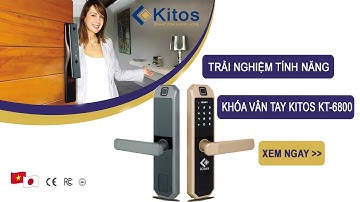Khóa cửa vân tay căn hộ gia đình - chọn ngay Kitos KT-6800