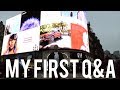 MY FIRST Q&A