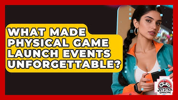 What Made Physical Game Launch Events Unforgettable? - Joystick Generations