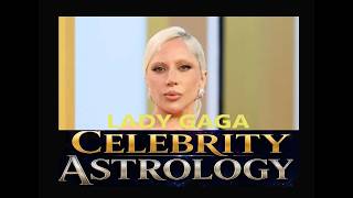 Lady Gaga - Birth chart reading