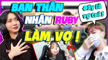 [FREE FIRE] Ruby Bị Bạn Thân Nhận “Làm VỢ” Và Phát Hiện Được Cả 2 Bạn Thân Đều Thích Mình?