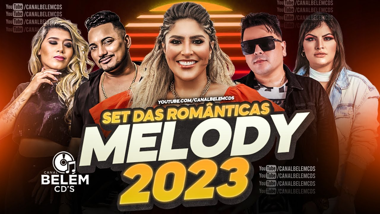 SET  MELODY 2023  2022  LANAMENTO   ROMNTICO   MANU BATIDO  OS BROTHERS AR15  BELEM CDS