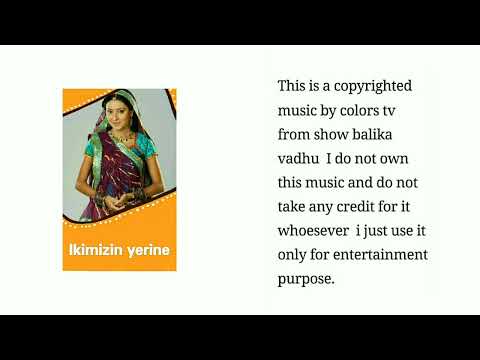 257 Ikimizin yerine.Balika vadhu background music