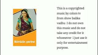 257 Ikimizin yerine.Balika vadhu background music