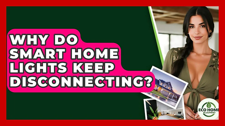 Why Do Smart Home Lights Keep Disconnecting? - Eco Home Blueprint