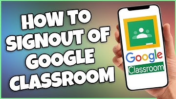 How to sign out of google classroom!