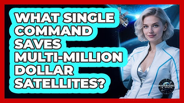 What Single Command Saves Multi-million Dollar Satellites? - Warriors In Space