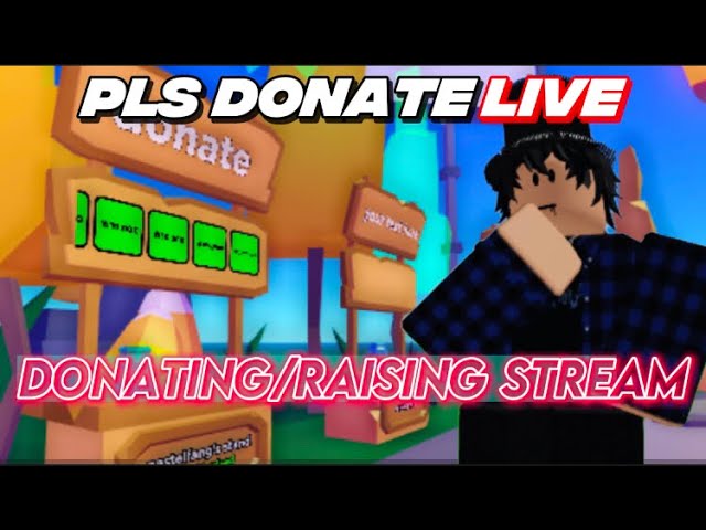 🔴 LIVE) this is a raising stream (Roblox Pls Donate) 