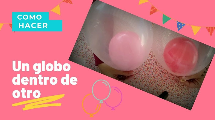 🎈Un globo dentro de otro 🎈/ Como meter un globo dentro de otro/🎉 fiestas de cumpleaños🎉