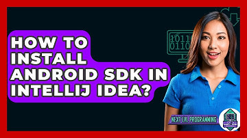 How To Install Android SDK In IntelliJ IDEA? - Next LVL Programming