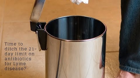 Time to ditch the 21-day limit on antibiotic for Lyme disease?