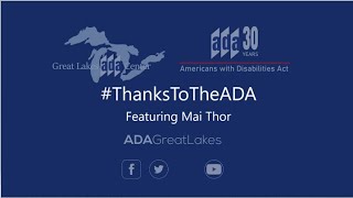 ADA 30th Anniversary #ThanksToTheADA :  Featuring Mai Thor
