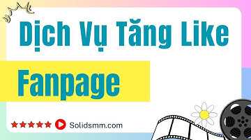 Ở Đâu Có Dịch Vụ Tăng Like Fanpage Giá Rẻ?
