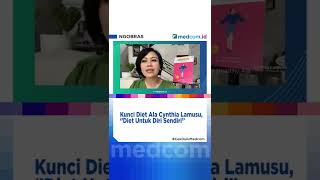 Kunci Diet Ala Cynthia Lamusu Diet Untuk Diri Sendiri