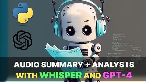 Whisper + GPT-4 audio files summary and analysIs