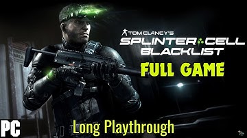 SPLINTER CELL: BLACKLIST [2013] Full Game Walkthrough REALISTIC (No Commentary) [1440p 60FPS]