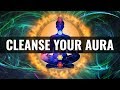 Cleanse Your Aura: Full Body Healing, 7 Chakra Balancing - Aura Cleansing Binaural Beats