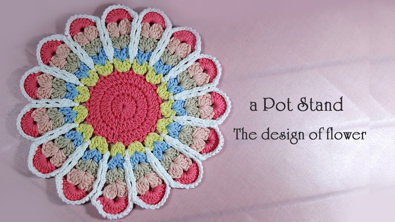 かぎ針編み お花モチーフの編み方 How To Crochet The Design Of A Flowers Motif Pot Holder Pot Stand Youtube