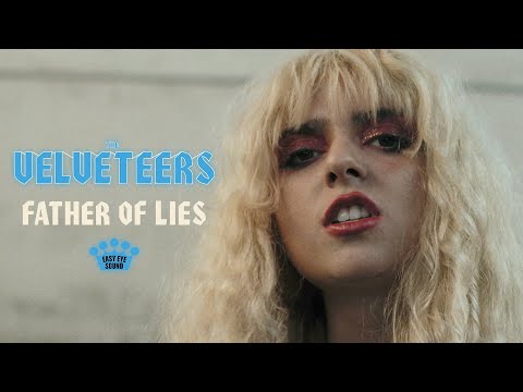 The Velveteers - "Father Of Lies" [Official Music Video]