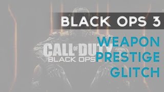 Black ops 3: Weapon prestige glitch AFTER PATCH 1.04 (Keep weapon attachments after prestige)