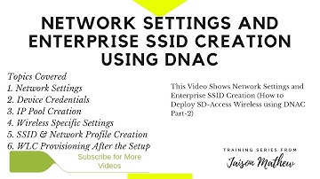 Network Settings and Enterprise SSID Creation (How to Deploy SD-Access Wireless using DNAC Part-2)
