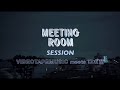 VIDEOTAPEMUSIC meets ロボ宙  [Kakubarhythm Meeting Room Session]