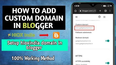 How to add custom domain in blogger। hioxindia to blogger। cheapest price domain