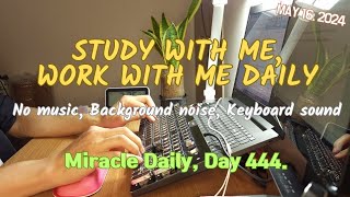 Study with Me & Work with Me : May 16, 2024, 7:25~8:15 AM