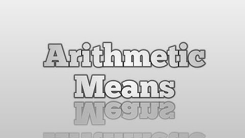 Arithmetic Means