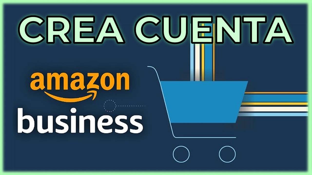 💼 Cómo CAMBIAR a AMAZON BUSINESS en 2024 Abrir cuenta de