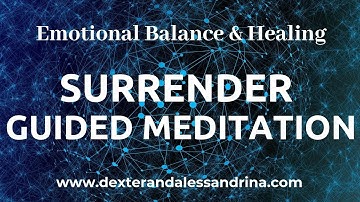 Surrender Guided Meditation to Let Go and Free Yourself from Suffering