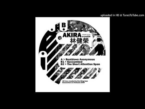 Akira — Akira - The Short Attention Span