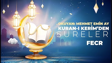 Fecr Suresi - Mehmet Emin Ay