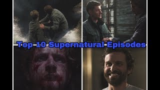Top 10 Supernatural Episodes Top 10 Supernatural Episodes
