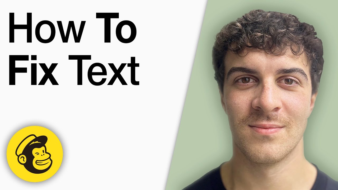 How to Fix Text in Mailchimp [2025 Full Guide]