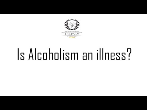 Is Alcoholism an illness? Is Alcoholism a Disease?