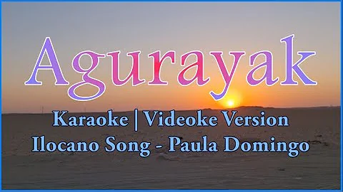 Agurayak Karaoke | Paula Domingo | Ilocano Song | HD