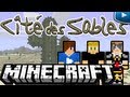MINECRAFT CitÃ© des sables : Frigiel, Zelvac, Leozangdar... #1