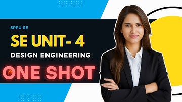 SE Unit-4 Complete ONE SHOT 🔥| Super Easy Explanation | Design Engineering | SPPU SE | Software Engg