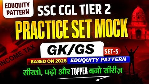 SSC CGL Tier 2 Practice Set Mock General Awareness English Med Set 5 Based on 2025 Eduquity Pattern