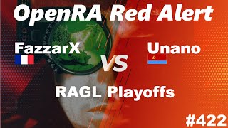 OpenRA Shoutcast #422: RAGL Playoffs! Fazzar versus Unano [Red Alert]