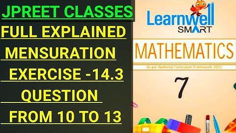 #class7 #viralvideo#learnwell #chapter14 #mensuration exercise 14.3 question 10,11,12,13 #jpreet