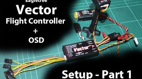 Eagle Tree Vector - Guide/Setup - Part 1 (RX/TX & Sbus Configuration)