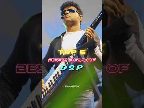 Top 5 BGM Of DSP Devi Sri Prasad Dsp Devisriprasad Pushpa2 Trendingshorts Viralshortsvideo