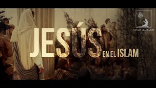 JESÚS [AS] en el Islam