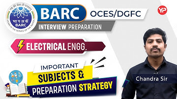 Important subjects & strategy for BARC Electrical Interview preparation OCES/DGFC 2025