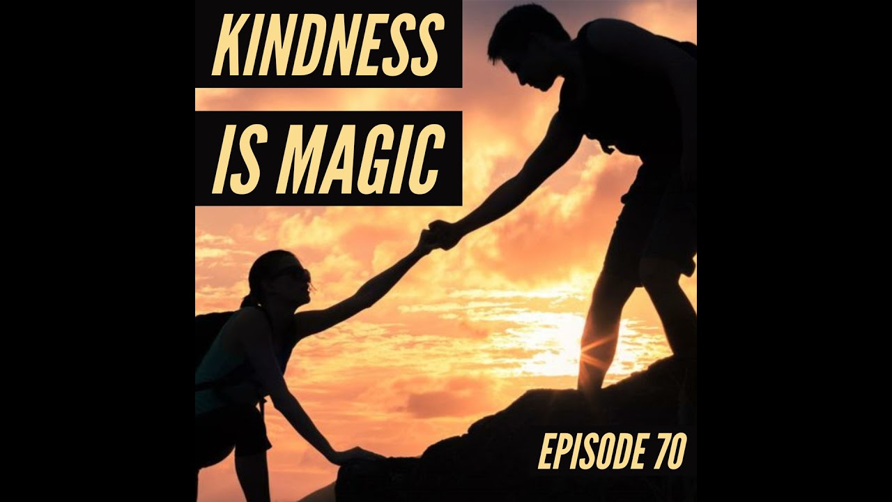 Kindness is Magic