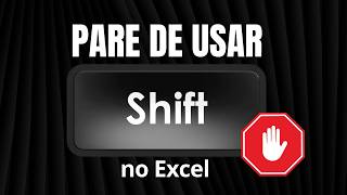 Pare de usar Shift! Truque no Excel para selecionar tudo no Dashboard